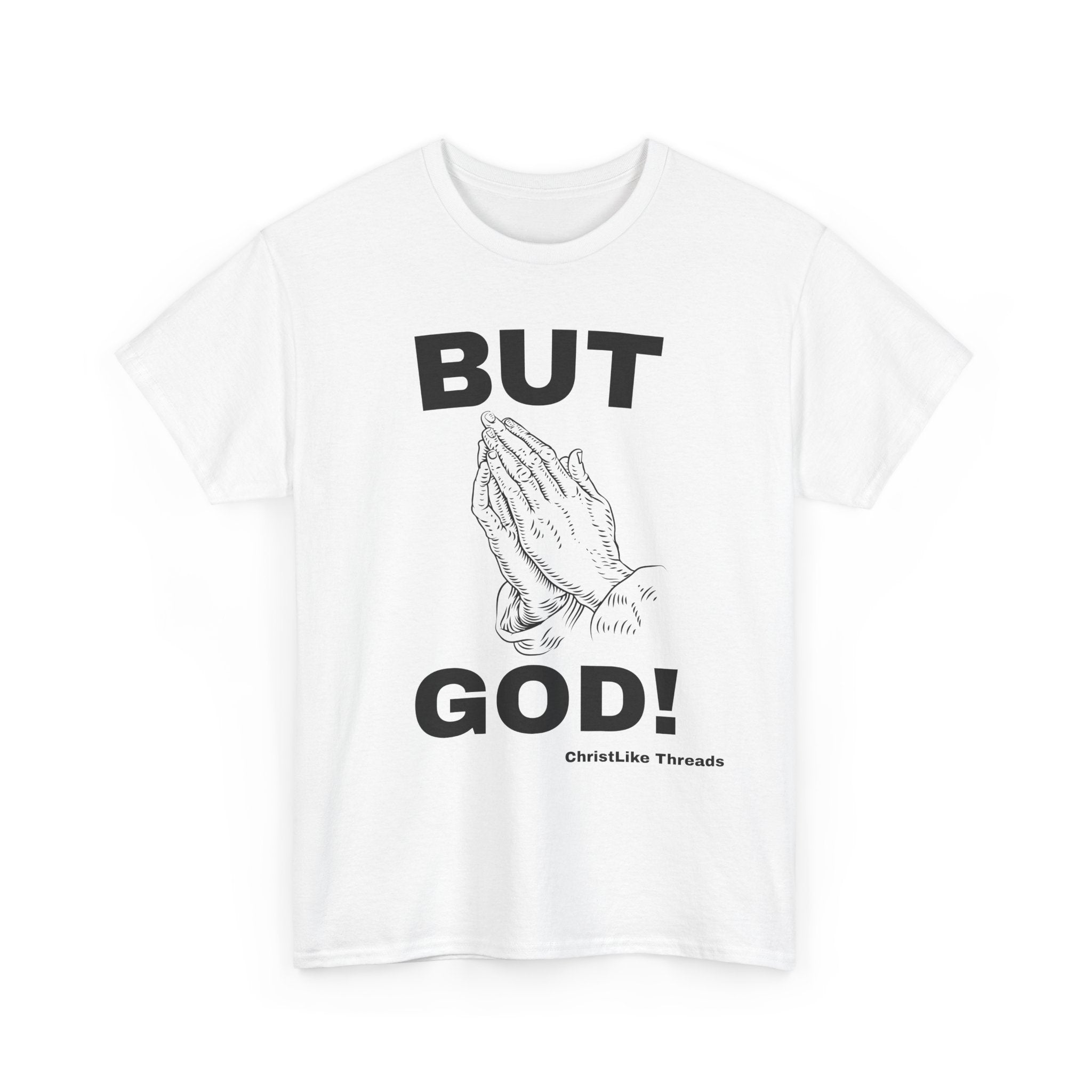 Praying Hands 'BUT GOD!' Tee