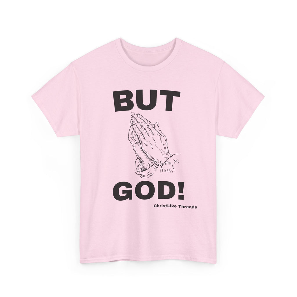 Praying Hands 'BUT GOD!' Tee