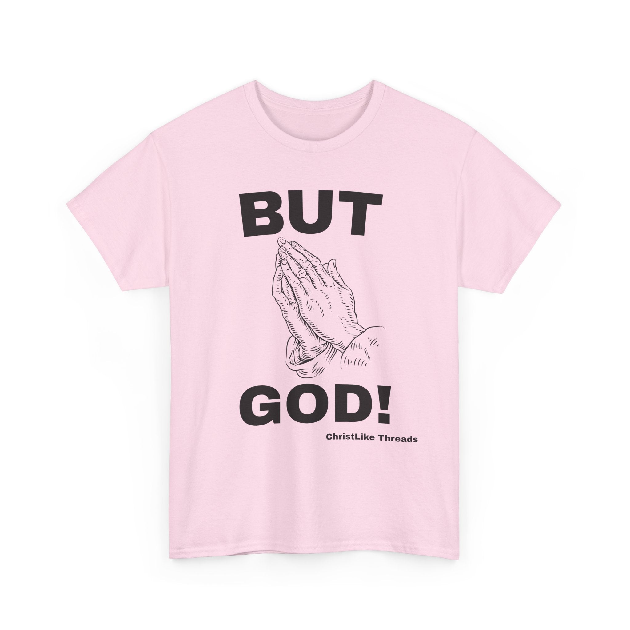 Praying Hands 'BUT GOD!' Tee