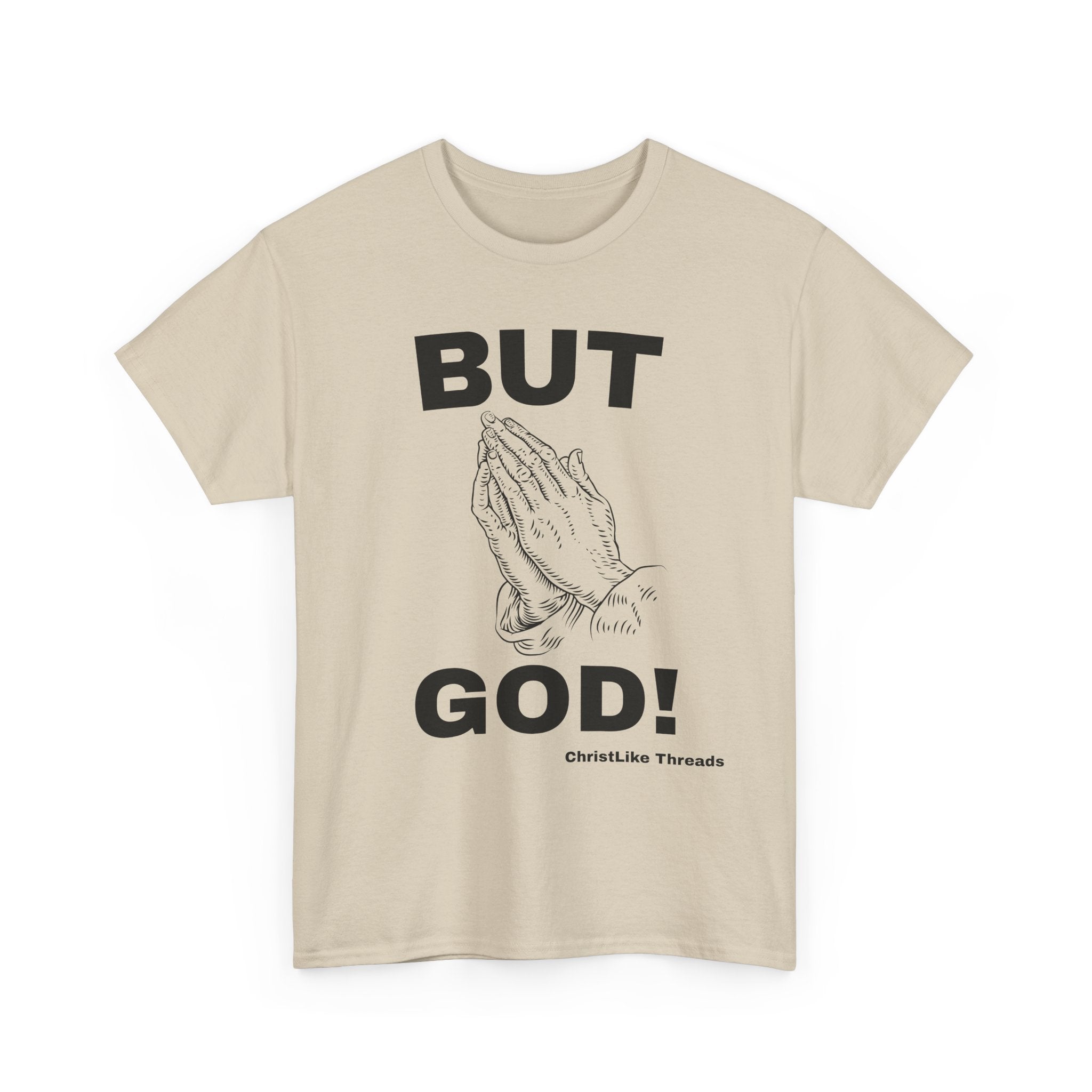 Praying Hands 'BUT GOD!' Tee