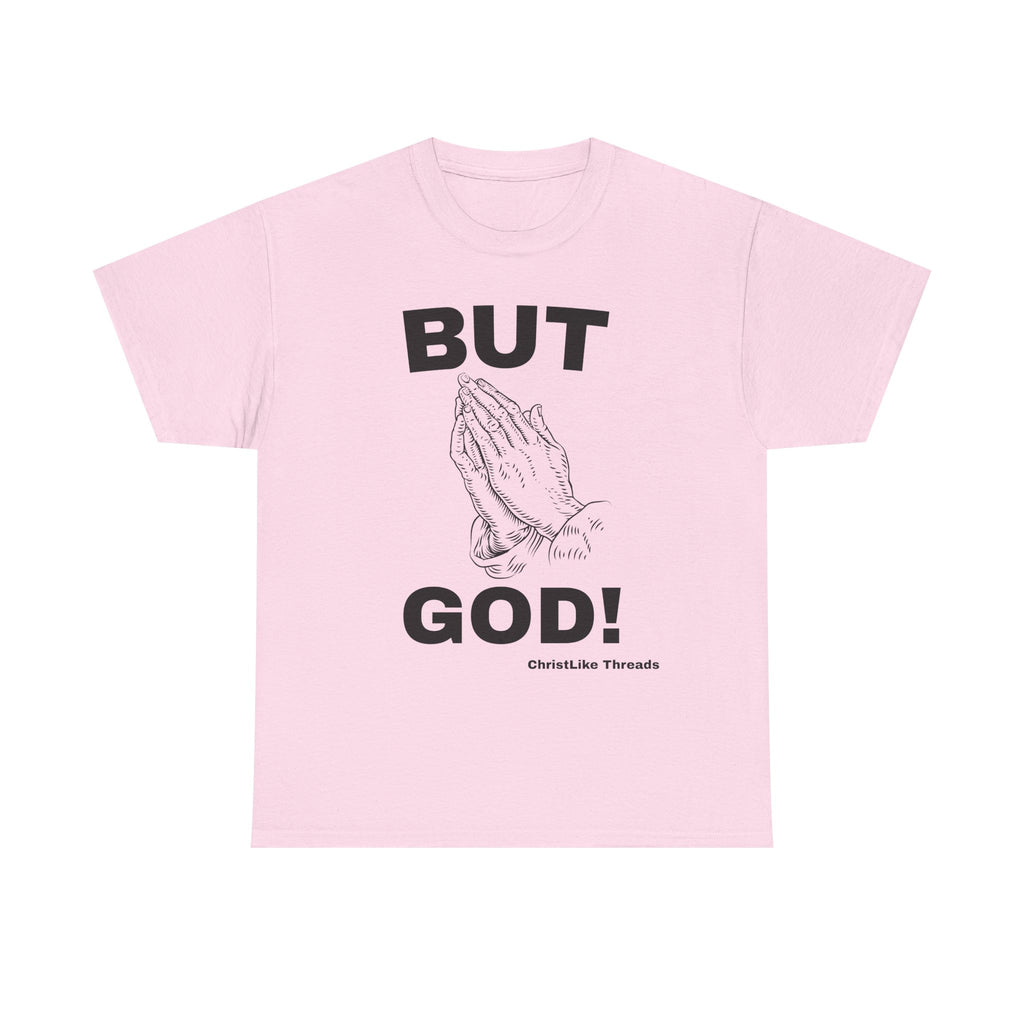 Praying Hands 'BUT GOD!' Tee