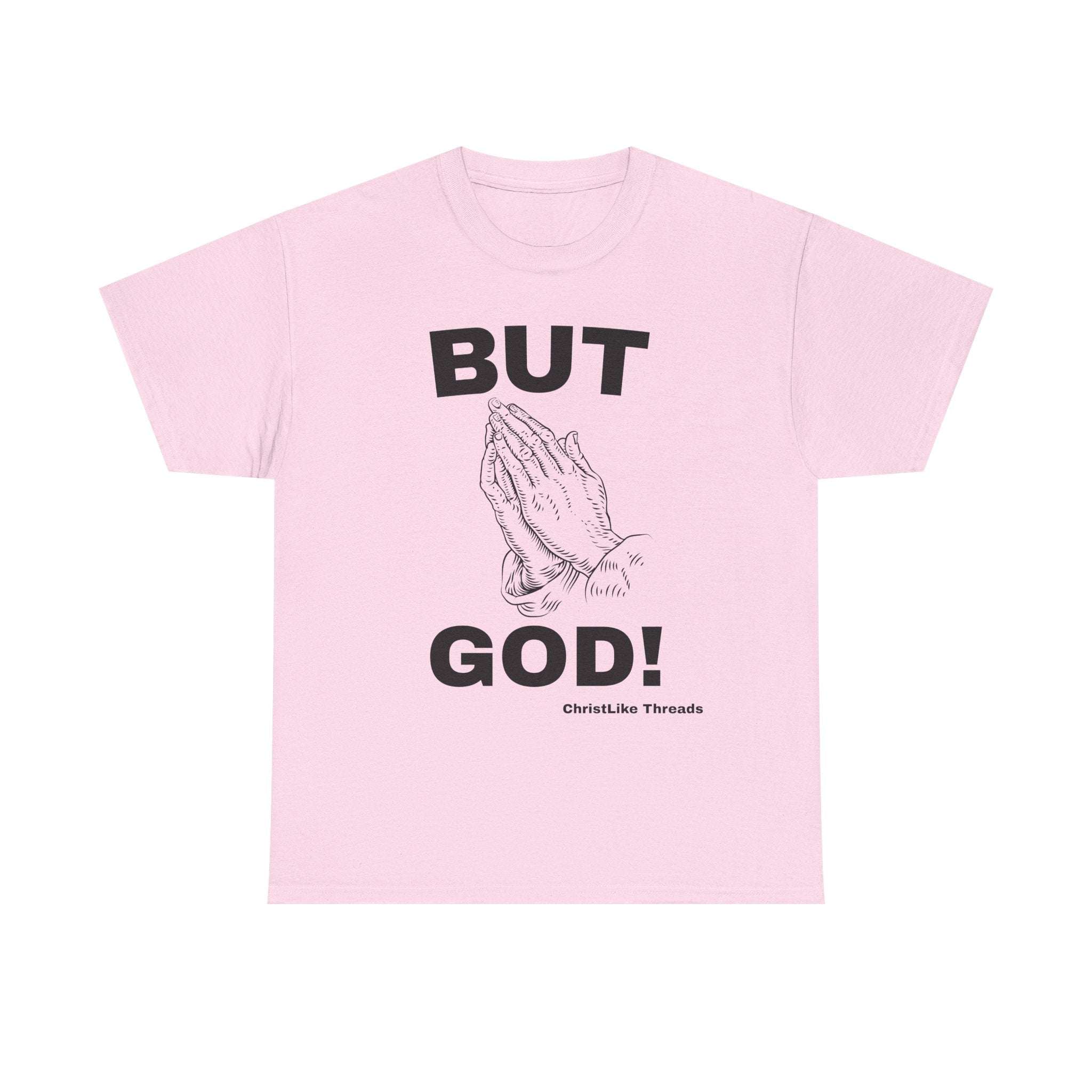 Praying Hands 'BUT GOD!' Tee