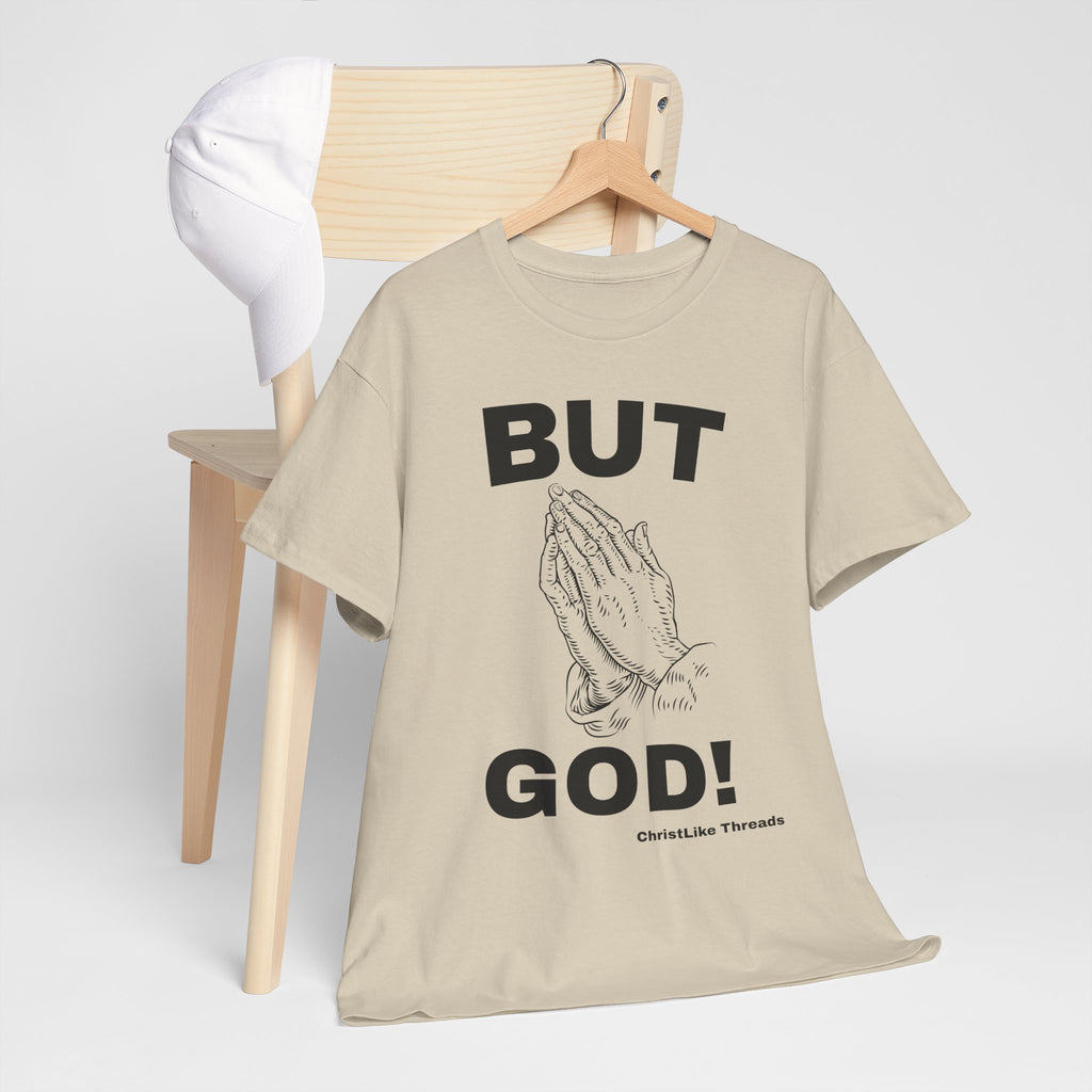 Praying Hands 'BUT GOD!' Tee
