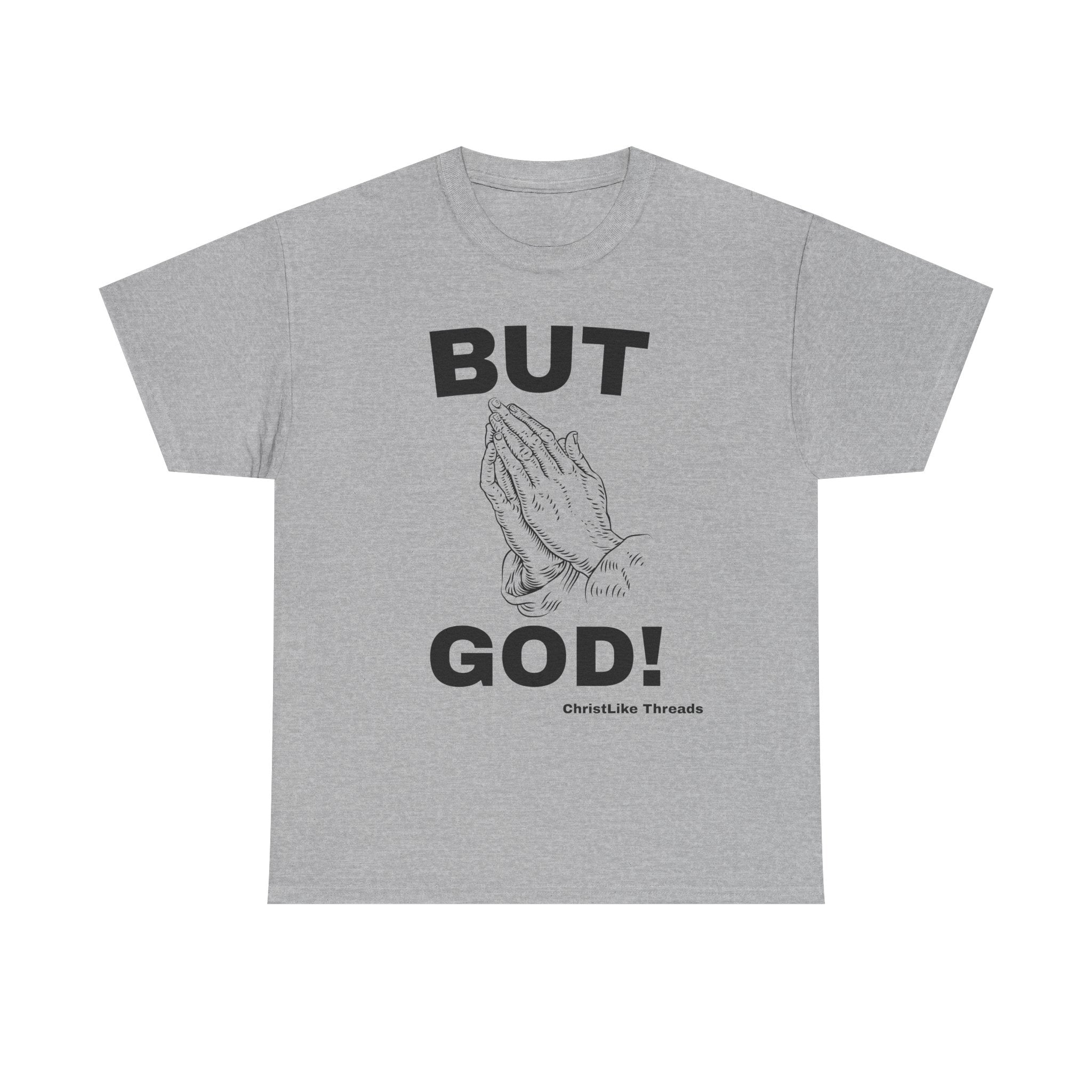 Praying Hands 'BUT GOD!' Tee
