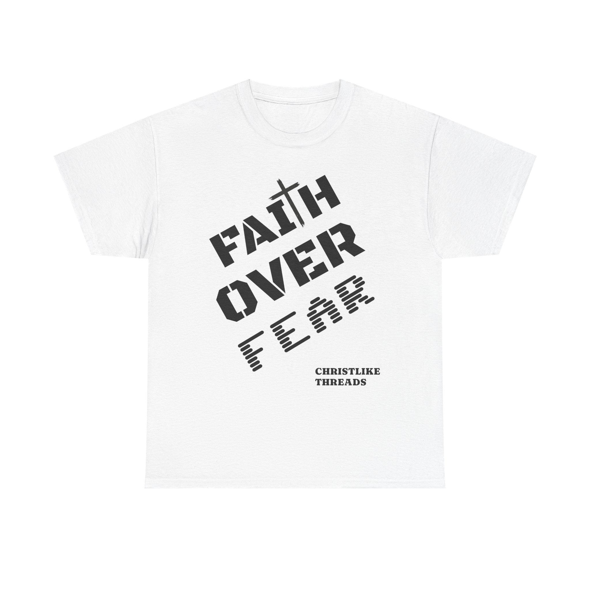 "Faith Over Fear" T-Shirt — Christian Inspirational Tee