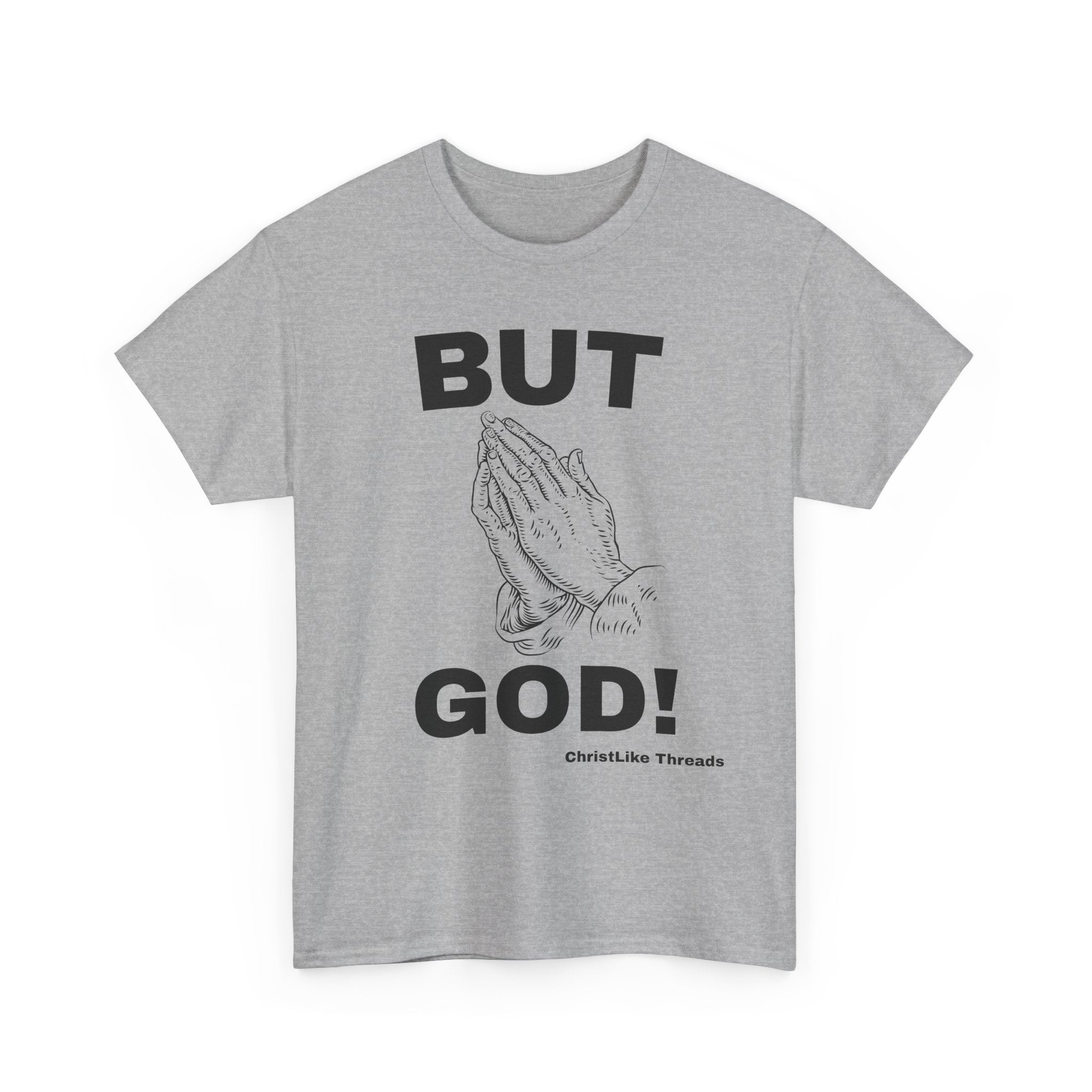 Praying Hands 'BUT GOD!' Tee